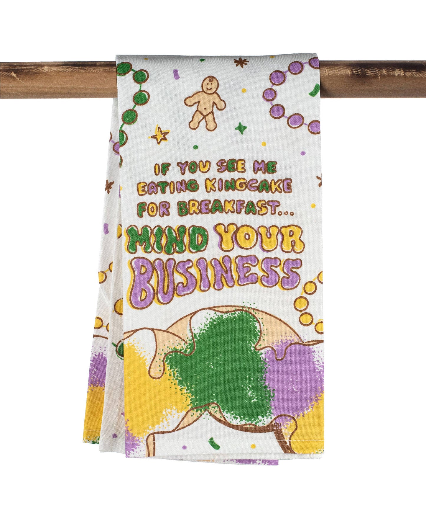 “If You See Me Eating King Cake” Kitchen Towel